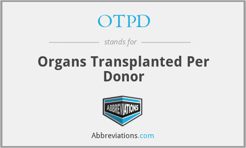 OTPD - Organs Transplanted Per Donor