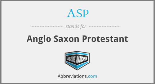 ASP - Anglo Saxon Protestant