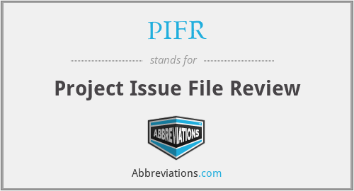 PIFR - Project Issue File Review