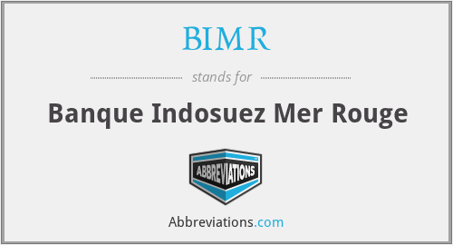 BIMR - Banque Indosuez Mer Rouge