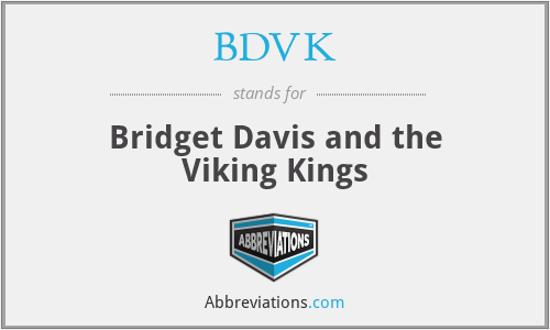 BDVK - Bridget Davis and the Viking Kings