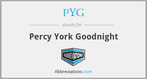 PYG - Percy York Goodnight