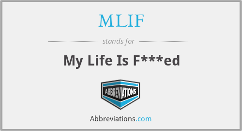 MLIF - My Life Is F***ed
