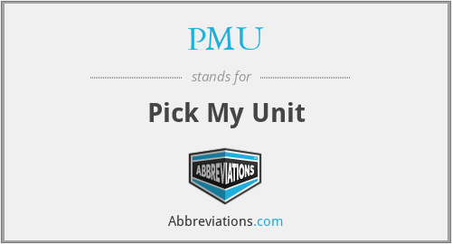 PMU - Pick My Unit
