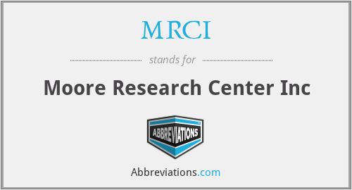 MRCI - Moore Research Center Inc
