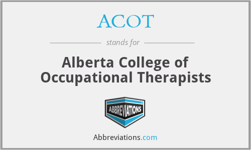 ACOT - Alberta College of Occupational Therapists