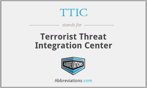 TTIC - Terrorist Threat Integration Center