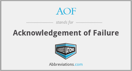 AOF - Acknowledgement of Failure