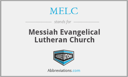 MELC - Messiah Evangelical Lutheran Church