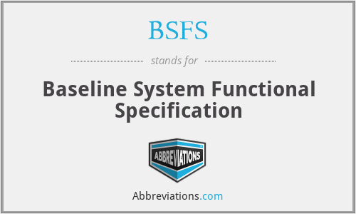 BSFS - Baseline System Functional Specification