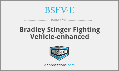 BSFV-E - Bradley Stinger Fighting Vehicle-enhanced