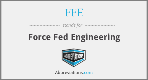 FFE - Force Fed Engineering