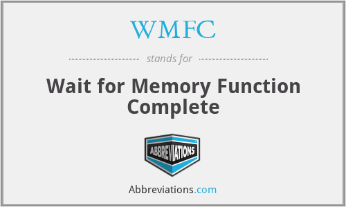 WMFC - Wait for Memory Function Complete