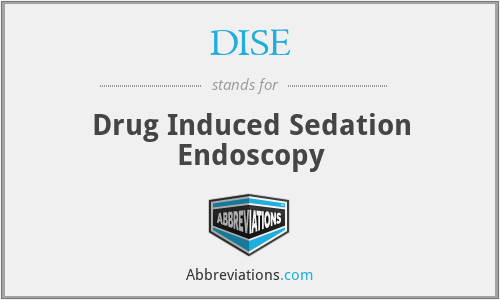 DISE - Drug Induced Sedation Endoscopy