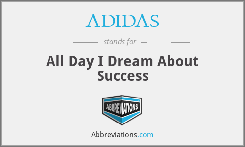 ADIDAS - All Day I Dream About Success