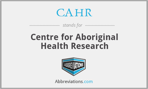 CAHR - Centre for Aboriginal Health Research