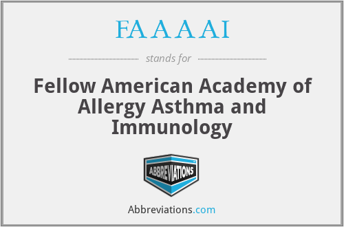 FAAAAI - Fellow American Academy of Allergy Asthma and Immunology