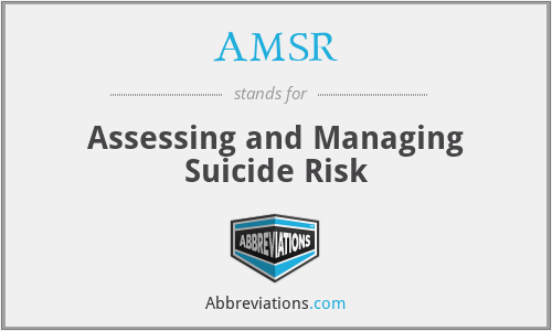 AMSR - Assessing and Managing Suicide Risk