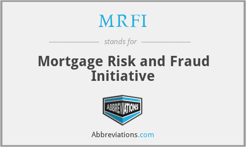MRFI - Mortgage Risk and Fraud Initiative