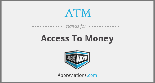 ATM - Access To Money
