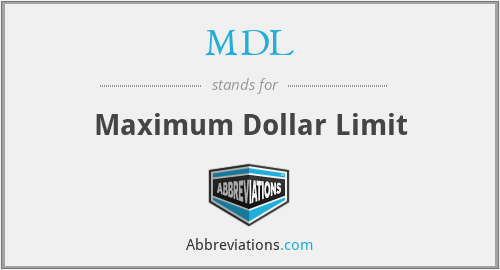 MDL - Maximum Dollar Limit