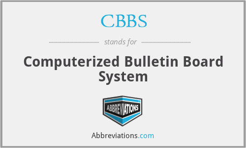 CBBS - Computerized Bulletin Board System