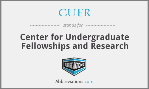 CUFR - Center for Undergraduate Fellowships and Research