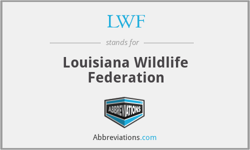 LWF - Louisiana Wildlife Federation