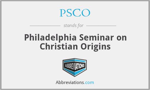PSCO - Philadelphia Seminar on Christian Origins