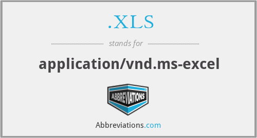 .XLS - application/vnd.ms-excel