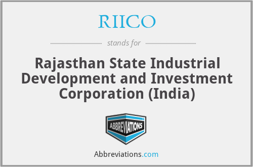 RIICO - Rajasthan State Industrial Development and Investment Corporation (India)