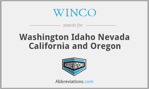 WINCO - Washington Idaho Nevada California and Oregon