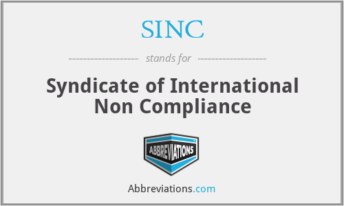 SINC - Syndicate of International Non Compliance