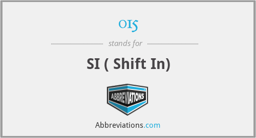 015 - SI ( Shift In)