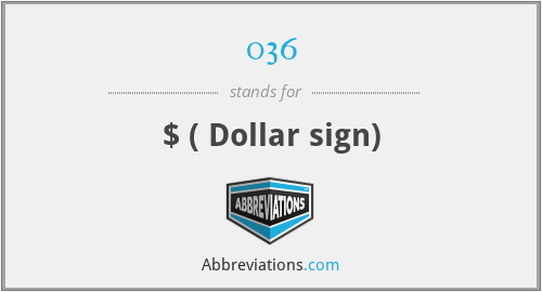 036 - $ ( Dollar sign)