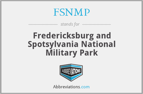 FSNMP - Fredericksburg and Spotsylvania National Military Park