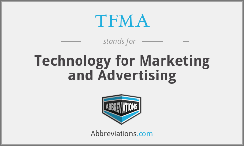 TFMA - Technology for Marketing and Advertising