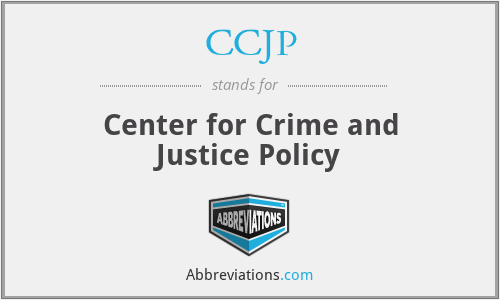 CCJP - Center for Crime and Justice Policy
