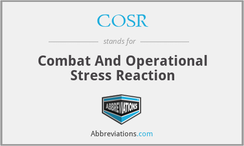 COSR - Combat And Operational Stress Reaction