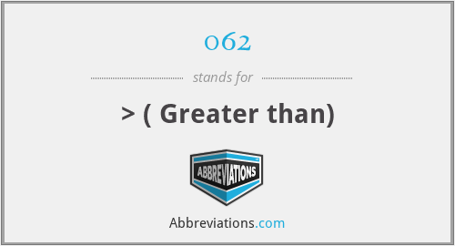 062 - > ( Greater than)