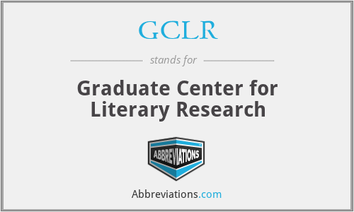 GCLR - Graduate Center for Literary Research
