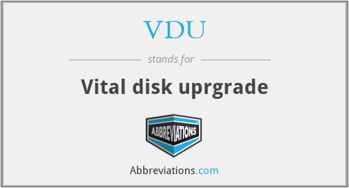 VDU - Vital disk uprgrade