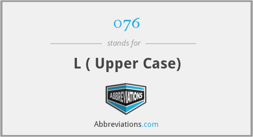 076 - L ( Upper Case)