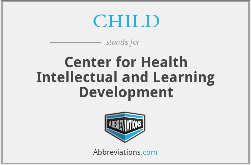 CHILD - Center for Health Intellectual and Learning Development
