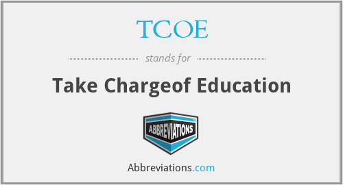 TCOE - Take Chargeof Education