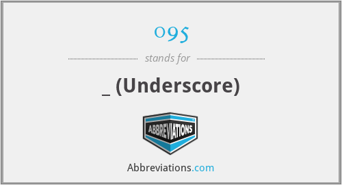 095 - _ (Underscore)