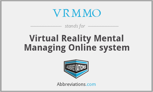 VRMMO - Virtual Reality Mental Managing Online system
