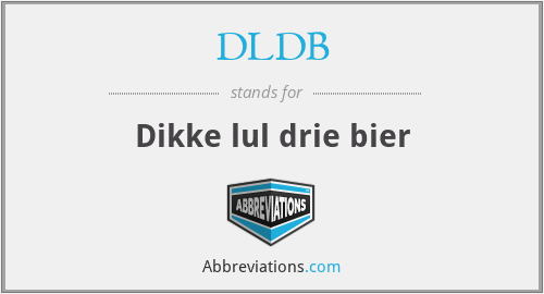 DLDB - Dikke lul drie bier