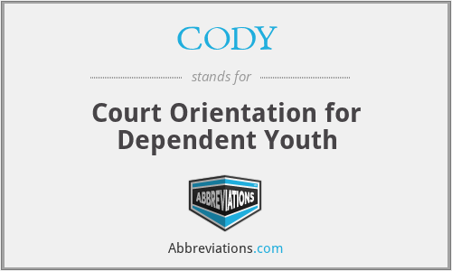 CODY - Court Orientation for Dependent Youth