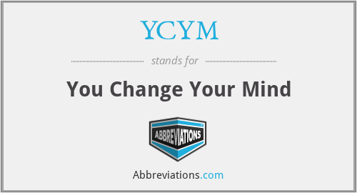 YCYM - You Change Your Mind